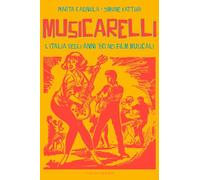 Libri Cagnola Marta / Fattori Simone - Musicarelli. L'italia Degli Anni '60 Nei