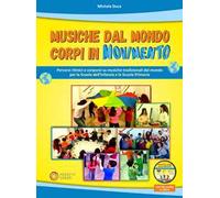 Musiche dal mondo, corpi in movimento. Con DVD-ROM. Con Video