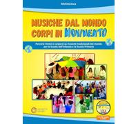 Musiche dal mondo, corpi in movimento. Con DVD-ROM. Con Video