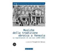 Musiche della tradizione ebraica a Venezia. Le registrazioni di Leo Levi (1954-1959). Con 2 CD-Audio