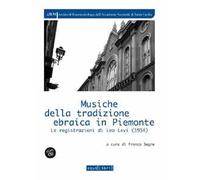Musiche della tradizione ebraica in Piemonte. Le registrazioni di Leo Levi (1954), Con CD-Audio