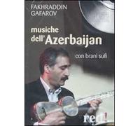 Musiche dell'Azerbaijan. Con brani sufi. CD Audio