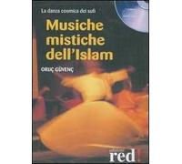 Musiche mistiche dell'Islam. La danza cosmica dei sufi. CD Audio