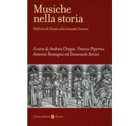 Musiche nella storia. Dall'età di Dante alla Grande Guerra