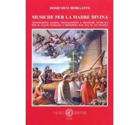 Musiche per la Madre Divina. Manoscritti inediti, protagonisti e pratiche musicali per il culto Mariano a Monopoli dal XVI al XX secolo