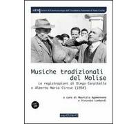 Musiche tradizionali del Molise. Le registrazioni di Diego Carpitella e Mario Alberto Cirese (1954). Con CD Audio