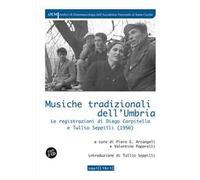 Musiche tradizionali dell'Umbria. Le registrazioni di Diego Carpitella e Tullio. Con CD Audio