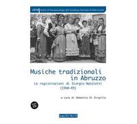 Musiche tradizionali in Abruzzo. Le registrazioni di Giorgio Nataletti (1948-49). Con CD-Audio