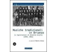 Musiche tradizionali in Brianza. Le registrazioni di Antonino Uccello (1959-1961). Con CD Audio
