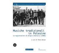 Musiche tradizionali in Polesine. Le registrazioni di Sergio Liberovici (1968). Con CD Audio
