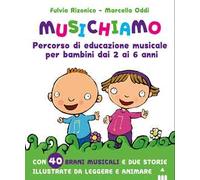 Musichiamo. Percorso di educazione musicale per bambini dai 2 ai 6 anni. Con QR Code