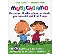 Musichiamo. Percorso di educazione musicale per bambini dai 2 ai 6 anni. Nuova ediz. Con CD-Audio. Con Fascicolo