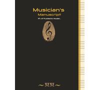 Musician's Manuscript A virtuoso's muse...: Blank Cream Sheet Music Notebook | Staff Paper Notebook | Staff Manuscript Pad | 100 Pages | 8.5 x 11 inches
