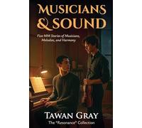Musicians & Sound - Five MM Stories of Musicians, Melodies, and Harmony: 3