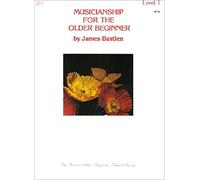 Musicianship for the Older Beginner: Level 1