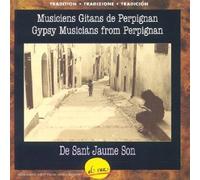 Musiciens Gitans de Perpignan , De Sant Jaume Son ( Gypsy Musicians from Perpignan ) by Various Artists