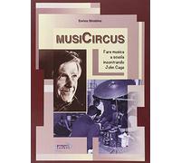 Libri Enrico Strobino - Musicircus. Fare Musica A Scuola Incontrando John Cage
