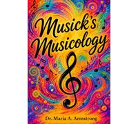 Musick’s Musicology™