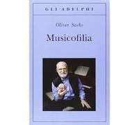 Musicofilia - Sacks Oliver