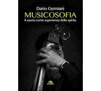 Musicosofia. Il suono come esperienza dello spirito