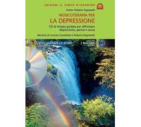 Musicoterapia per la depressione. Con CD Audio