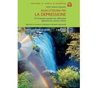 Musicoterapia per la depressione. Con CD Audio