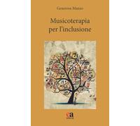 MUSICOTERAPIA PER L'INCLUSIONE - MANZO GENEROSA - ANICIA (ROMA)