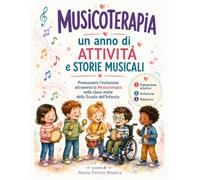 Musicoterapia - Un anno di attività e storie musicali