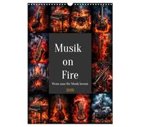 Musik on Fire (Wandkalender 2026 DIN A3 hoch), CALVENDO Monatskalender: "Musik on Fire" ist ein Event, das die Magie der Musik in ihrer heißesten Form feiert.