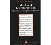 Musik Und Literatur Im Exil: Hanns Eislers Dodekaphone Exilkantaten: 9