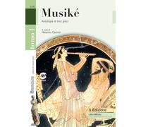 Musike. Antologia di lirici greci. Per le Scuole superiori. Con e-book. Con espansione online
