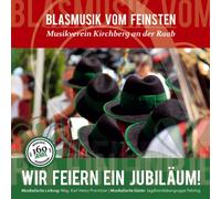 MUSIKVEREIN KIRCHBERG AN - WIR FEIERN EIN JUBILAEUM!