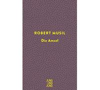 Musil Robert Die Amsel (Copertina rigida)