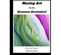 Musing Art for the The Quantum Revolution!