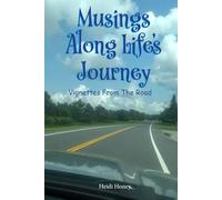 Musings Along Life’s Journey: Vignettes From The Road