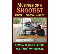 Musings of a Shootist, Book II: Special Rifles