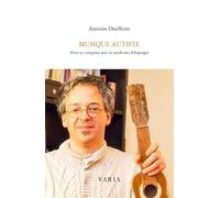 Musique autiste : Vivre et composer avec le syndrome d'Asperger