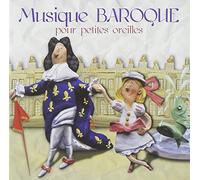 Musique Baroque Pour Les Petites Oreilles
