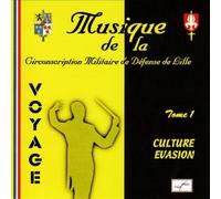 Musique De La Circonscription Militaire De Défense De Lille - Voyage : Culture Et Evasion-V1