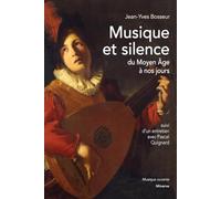 Musique et silence, du Moyen Âge à nos jours
