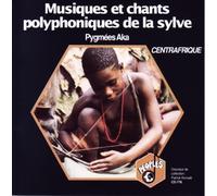 Musiques Et Chants Polyphoniques De La Sylve - Pygmees Aka (Audio Cd)