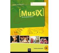 MusiX 1. Schülerarbeitsheft 1B. Ausgabe Deutschland: Das Kursbuch Musik 1. Klasse 6