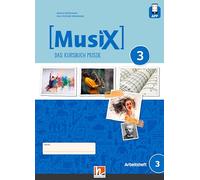 MusiX 3 (Ausgabe ab 2019) Schülerarbeitsheft 3: Das Kursbuch Musik 3