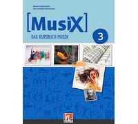 MusiX 3 (Ausgabe ab 2019) Schülerband: Das Kursbuch Musik 3