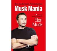 Musk mania. I 5 principi del successo di Elon Musk