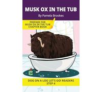 Musk Ox In The Tub: Short Decodable Books Prepare Students for Reading DOG ON A LOG Decodable Chapter Books. For Beginning Readers and Students with Dyslexia. (Step 4 Consonant Blends): 19