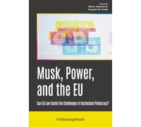 Musk, Power, and the EU: Can EU Law Tackle the Challenges of Unchecked Plutocracy?