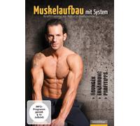 Muskelaufbau mit System - Übungen, Ernährung, Profitipps - Krafttraining im Natural Bodybuilding