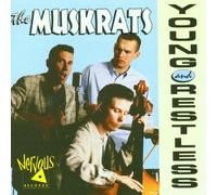 Muskrats - Young and Restless