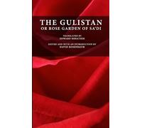 Muslih-uddin Sa'di Edward Rehatsek David The Gulistan or Rose Garde (Tascabile)